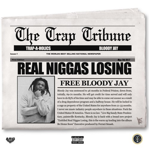 Bloody Jay – Real Niggas Losing [Mixtape]