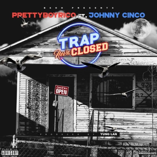 Prettyboy Rico Ft. Johnny Cinco – Trap Never Closed