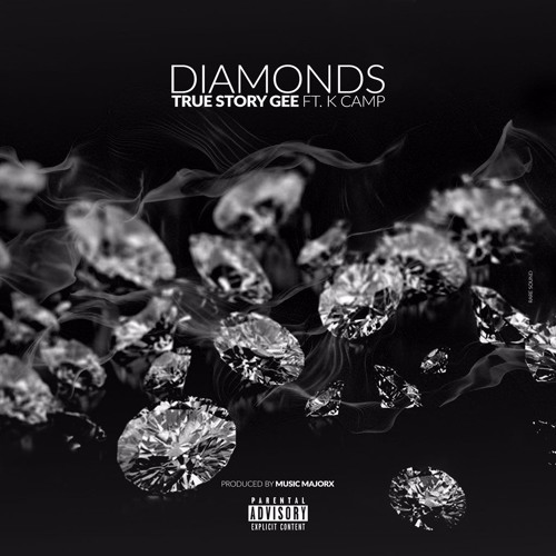 True Story Gee Ft. K Camp – Diamonds