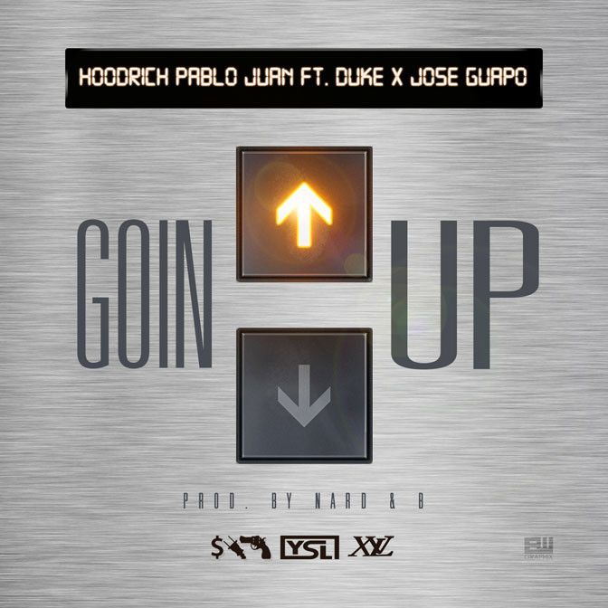 Hoodrich Pablo Juan Ft. Duke & Jose Guapo – Goin Up