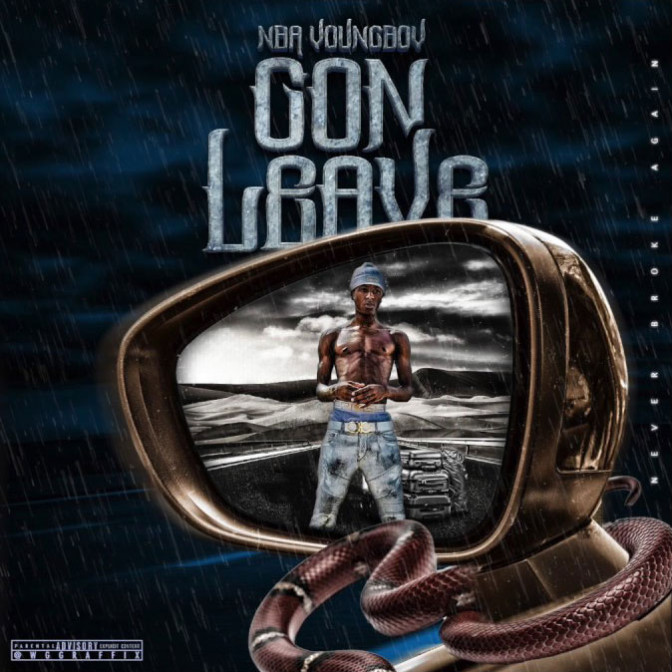 NBA Youngboy – Gon Leave