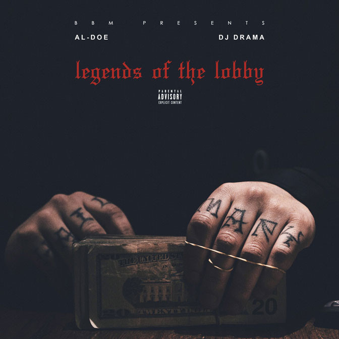 Al-Doe x DJ Drama – Legends Of The Lobby [Mixtape]