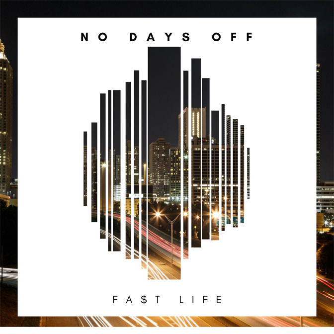Fa$t Life – No Days Off