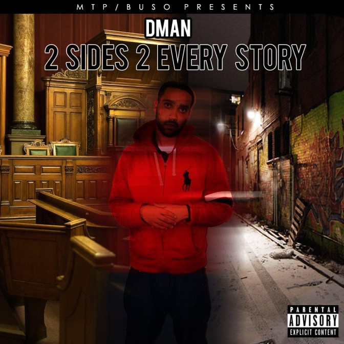 DMan – 2 Sides 2 Every Story [Mixtape]