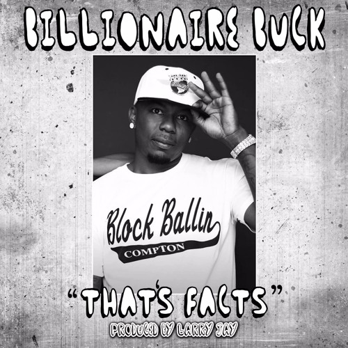 Billionaire Buck – That’s Facts