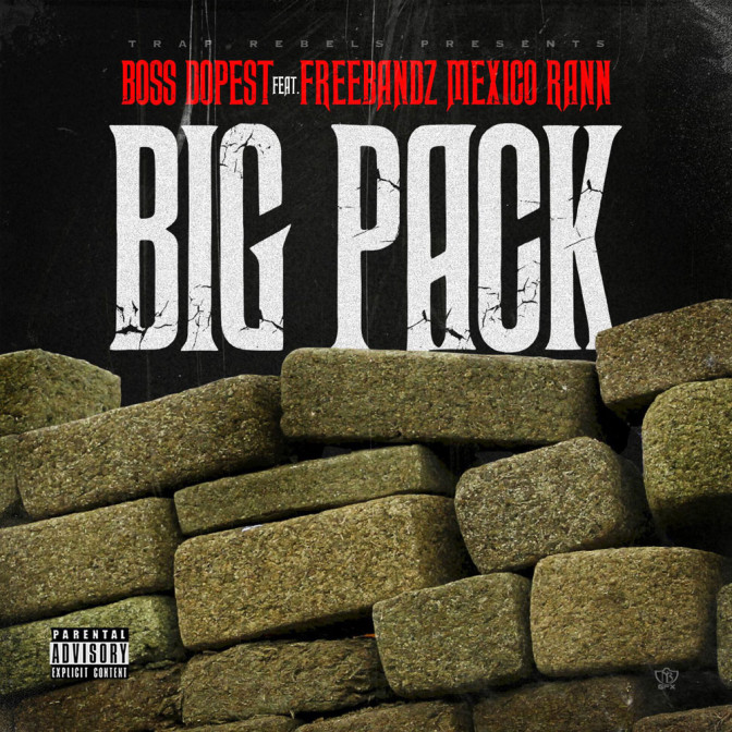 Boss Dopest Ft. Mexico Rann – Big Pack