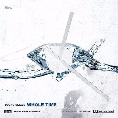 Young Sizzle – Whole Time