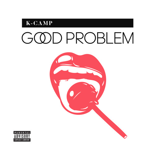 K Camp – Good Problem