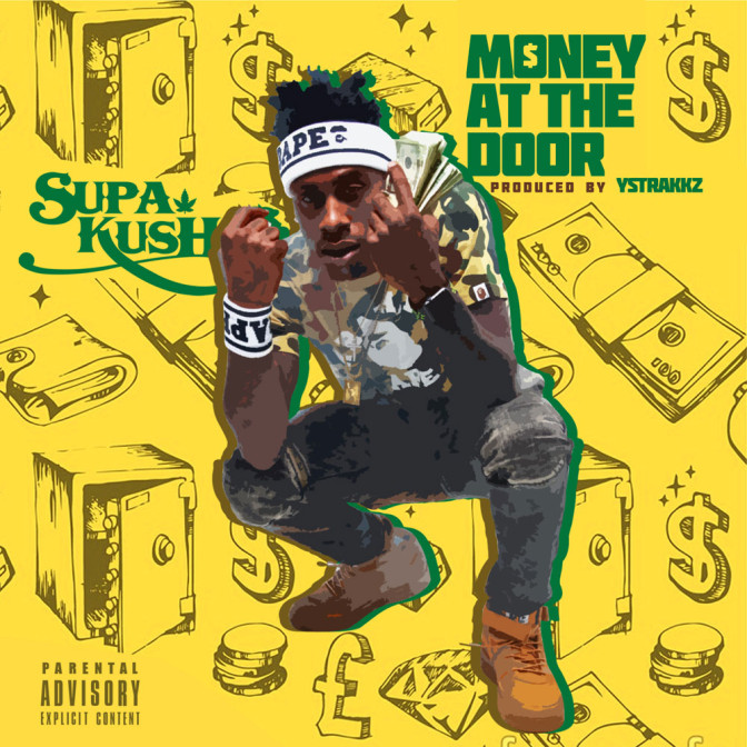 Supa Kush – Money At The Door