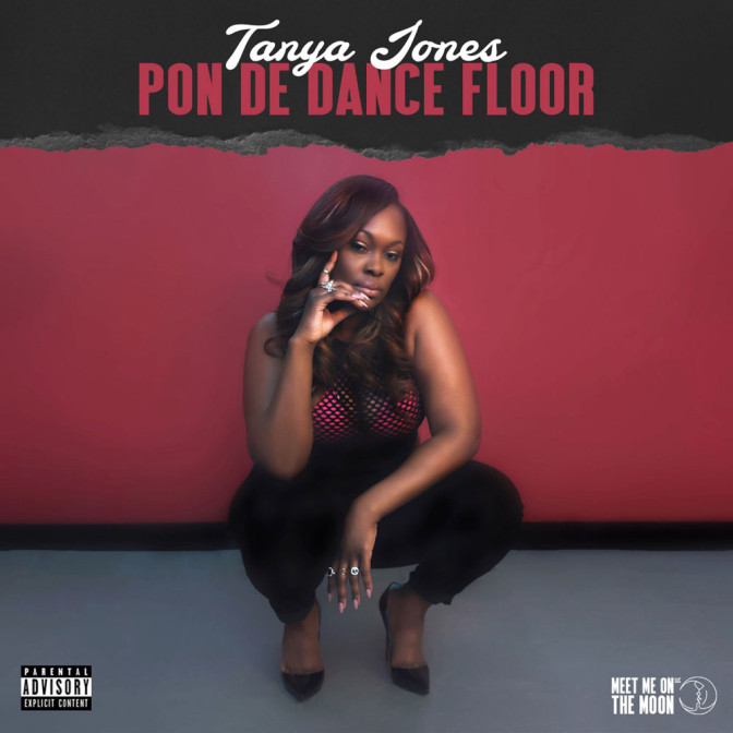 Tanya Jones – Pon De Dance Floor