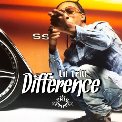 Lil Trill – Difference