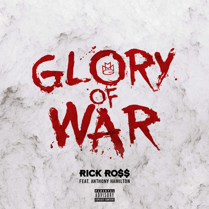 Rick Ross Ft. Anthony Hamilton – Glory of War