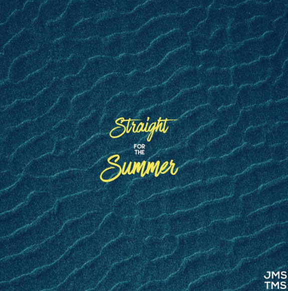 JMS TMS – Straight For The Summer