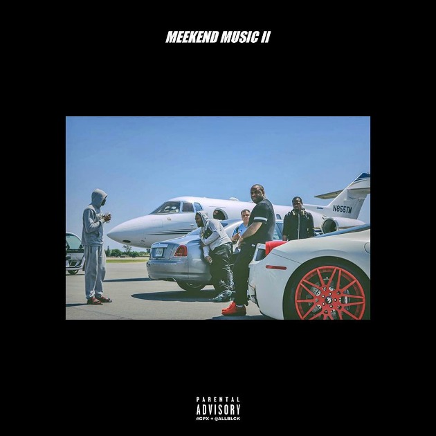 Meek Mill – Meekend Music II [Mixtape]