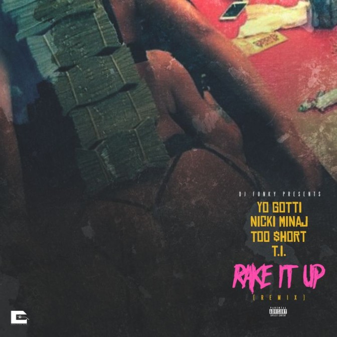 Yo Gotti Ft. Nicki Minaj, Too Short & T.I. – Rake It Up (Remix)