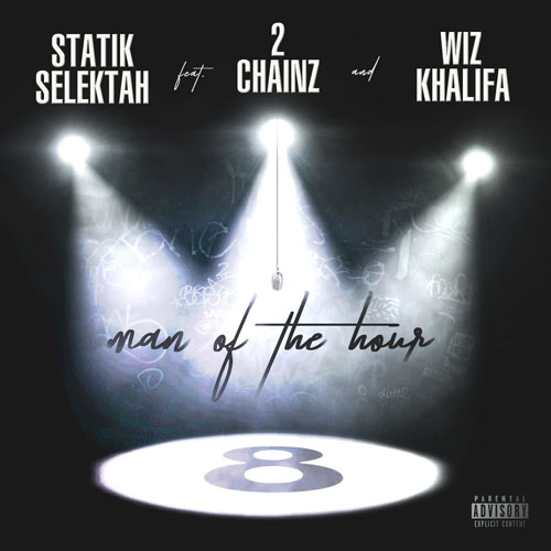 Statik Selektah Ft. 2 Chainz & Wiz Khalifa – Man Of The Hour