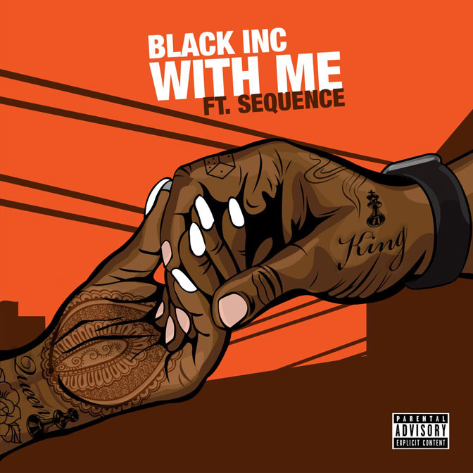 Black INC Ft. Sequence – With Me