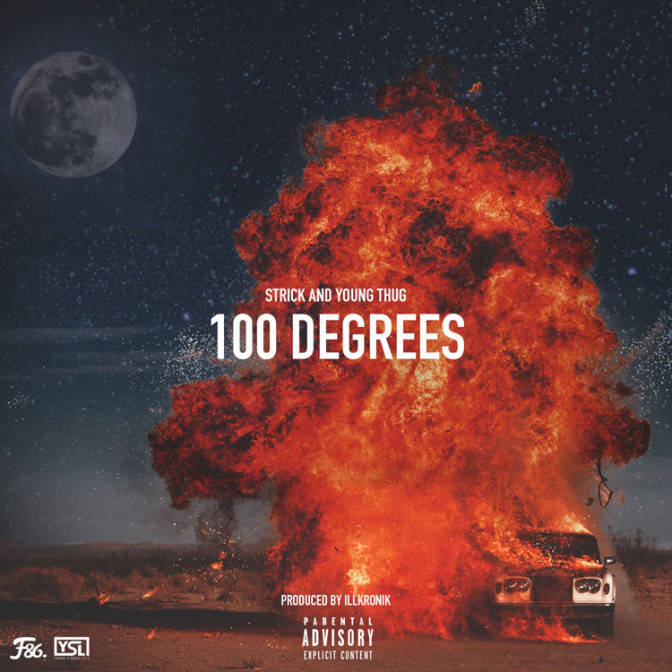 Strick Ft. Young Thug – 100 Degrees