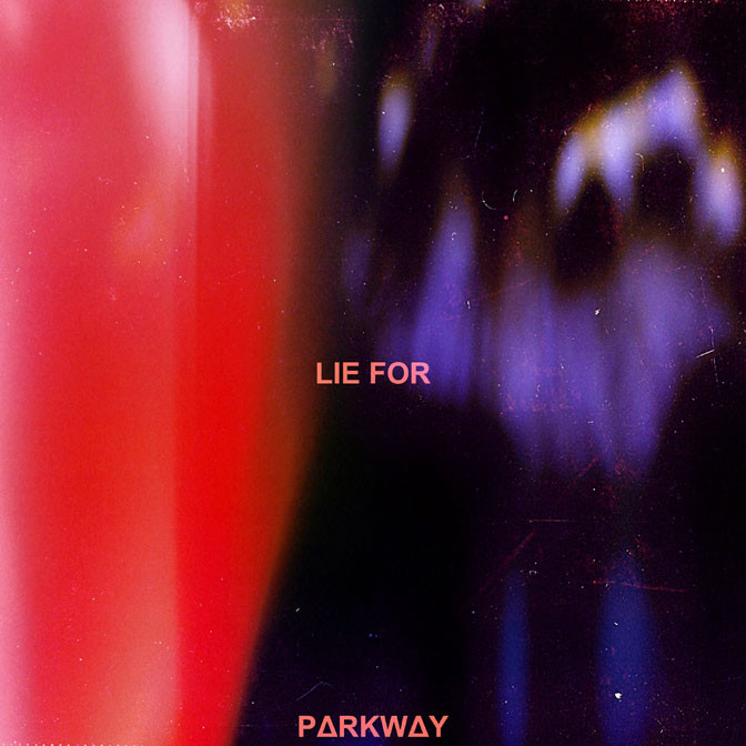 Parkway – Lie For