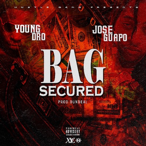 Young Dro x Jose Guapo – Bag Secured