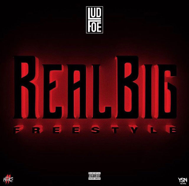 Lud Foe – Real Big