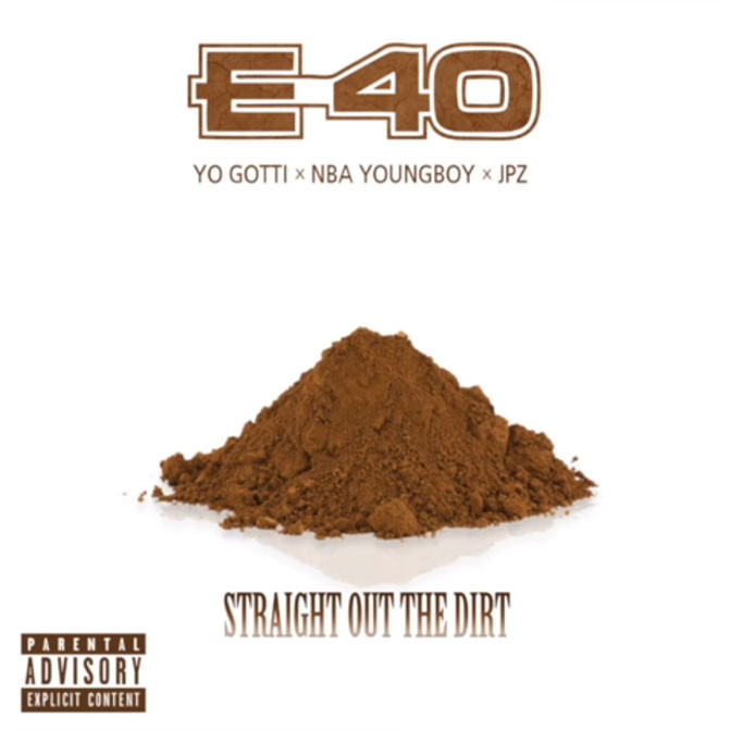 E-40 Ft. Yo Gotti & NBA Youngboy – Straight Out The Dirt