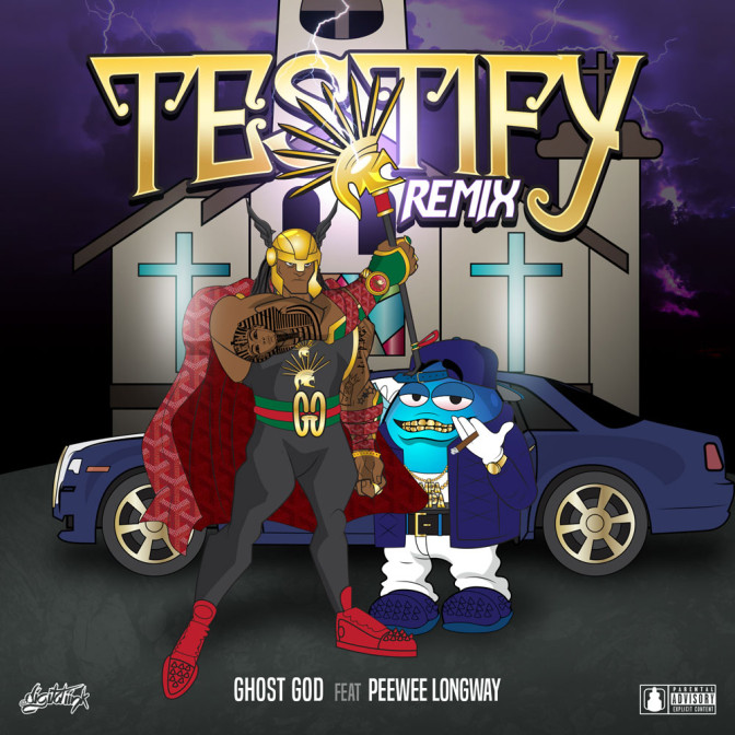 Ghost God Ft. Peewee Longway – Testify (Remix)
