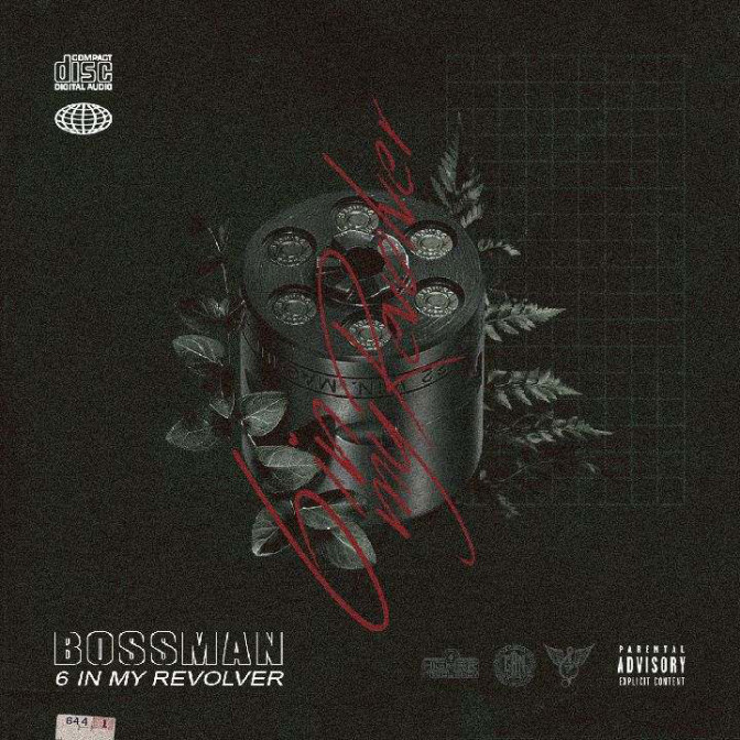 BossMan – 6 In My Revolver