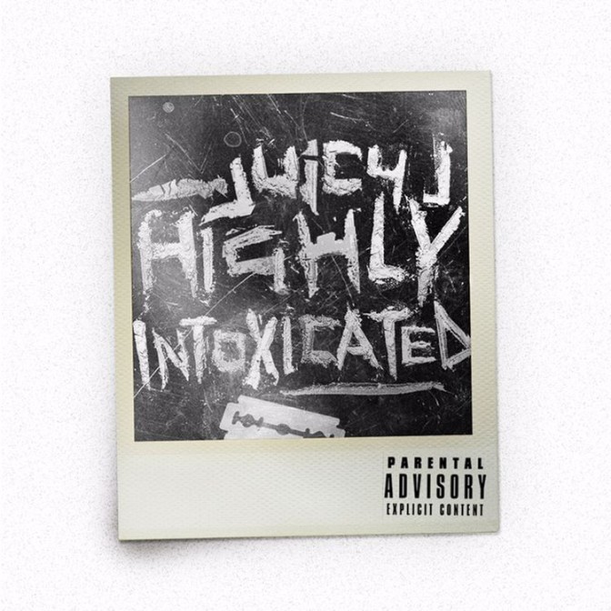Juicy J – Highly Intoxicated [Mixtape]