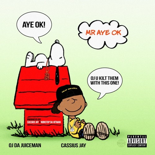 OJ Da Juiceman – Mr. AYE OK