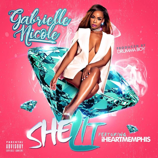 Gabrielle Nicole Ft. iHeartMemphis – She Lit