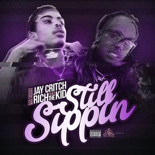 Jay Critch Ft. Rich The Kid – Still Sippin