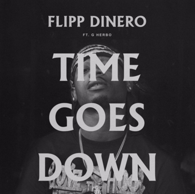 Flipp Dinero Ft. G Herbo – Time Goes Down (Remix)