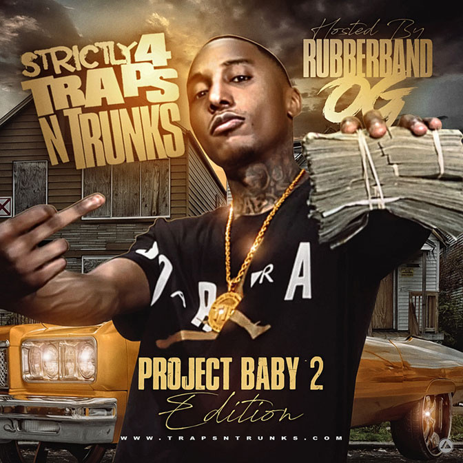 Strictly 4 The Traps N Trunks (Project Baby Edition Pt. 2) [Mixtape]