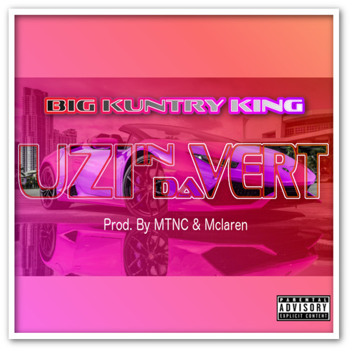 Big Kuntry King – Uzi N Da Vert