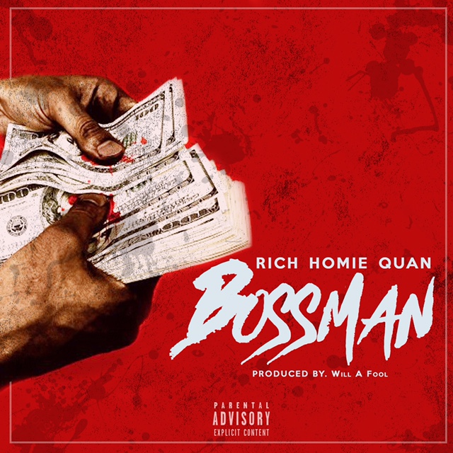 Rich Homie Quan – Bossman