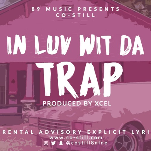 Co-Still – In Luv Wit The Trap