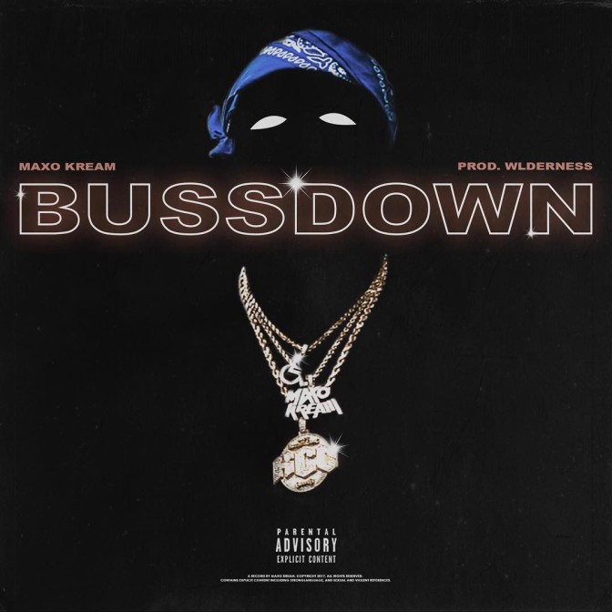 Maxo Kream – Bussdown
