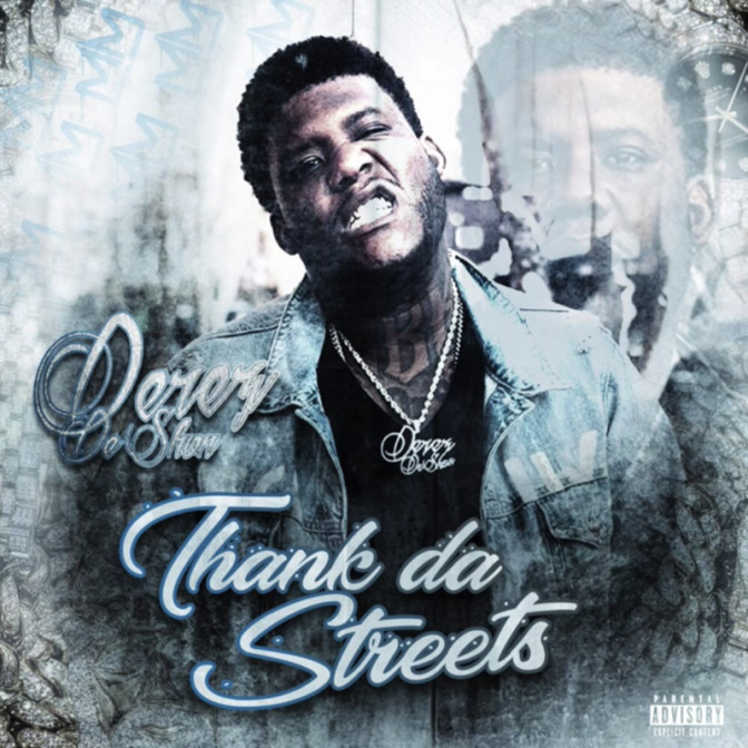 Derez De’Shon – Thank Da Streets [Mixtape]