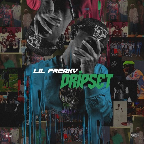Lil Freaky – DripSet [Mixtape]