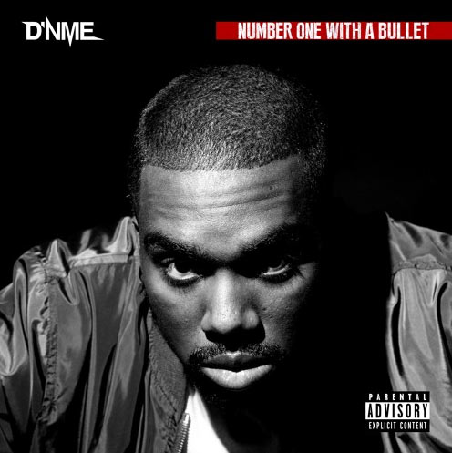 D’NME – Number One With A Bullet [EP Stream]