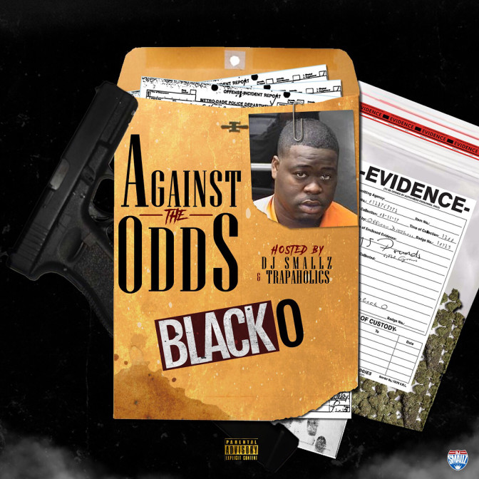 Black O – Against The Odds [Mixtape]