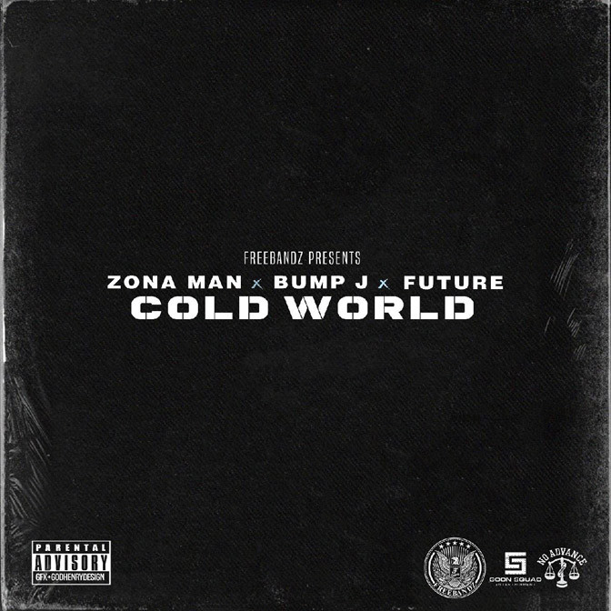 Zona Man Ft. Future & Bump J – Cold World
