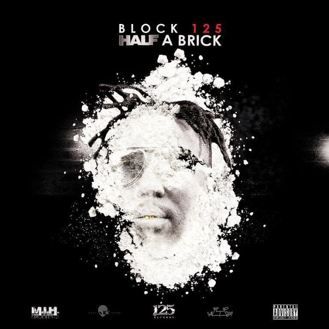 Block 125 – Half A Brick [Mixtape]