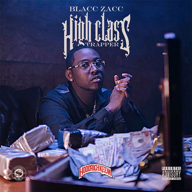 Blacc Zacc – High Class Trapper [Mixtape]