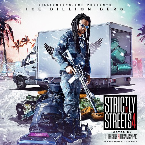 Ice Billion Berg – Strictly For The Streets 4 [Mixtape]