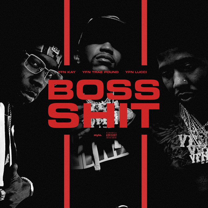 YFN Lucci Ft. YFN Kay & YFN Trae Pound – Boss Shit