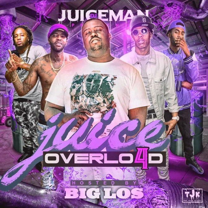 DJ Juiceman – Juice Overload 4 (Hosted by Big Los) [Mixtape]