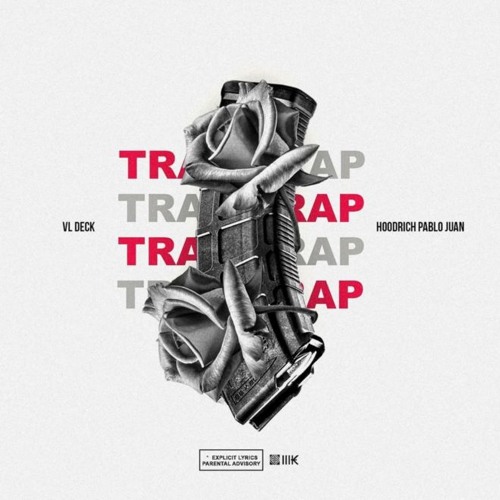 VL Deck Ft. Hoodrich Pablo Juan – Trap