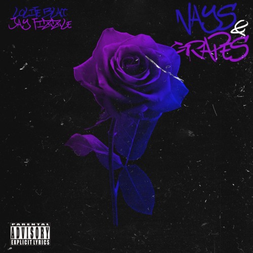 Jay Fizzle & LoLife Blacc – Nays & Grapes [Mixtape]